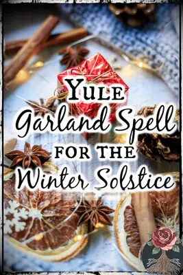 Yule Spell Garland para el solsticio de invierno