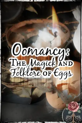 Oomancy: la magie et le folklore des œufs