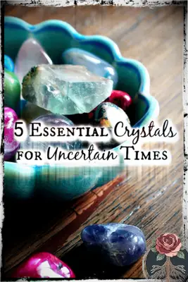 5 cristaux essentiels pour les temps incertains