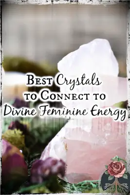 De bedste krystaller til forbindelse - med guddommelig kvindelig energi