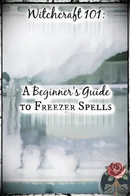 Witchcraft 101: Guide du débutant des sorts de congélateur