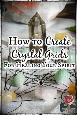 Comment créer des grilles cristallines pour guérir votre esprit