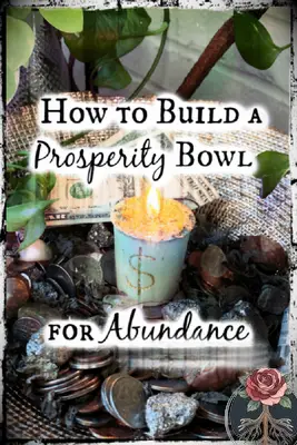 Comment construire un bol de prospérité pour l'abondance