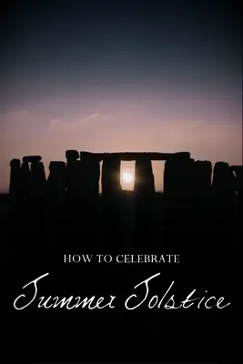Summer Solstice Rituals
