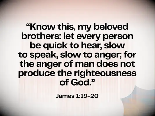 Bible verse about Love - James 1:19-20