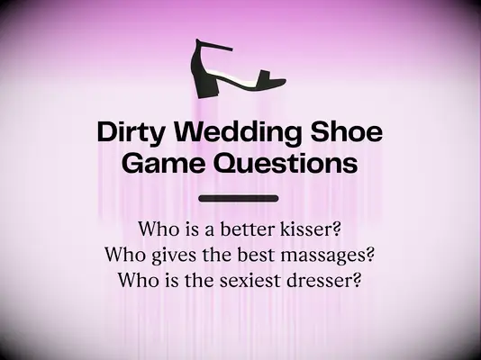 Examples of dirty wedding shoe game questions for the couple