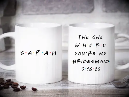 Friends coffee mug bridesmaid proposal gift