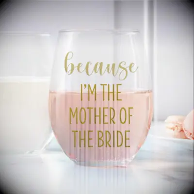 Mother of the bride glass