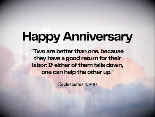 Anniversary Bible verse - Ecclesiastes 4:9-10 - Two are better than one