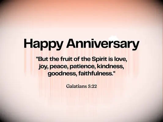 Anniversary Bible verse - Galatians 5:22 - But the fruit of the Spirit