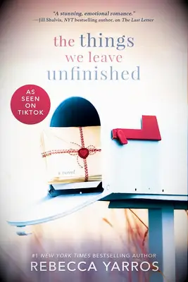 The Things We Leave Unfinished book by Rebecca Yaros