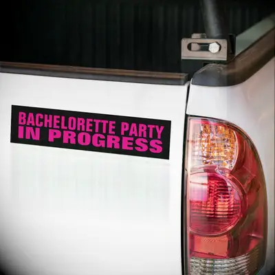 Bachelorette party in progress bumper sticker from Zazzle. 
