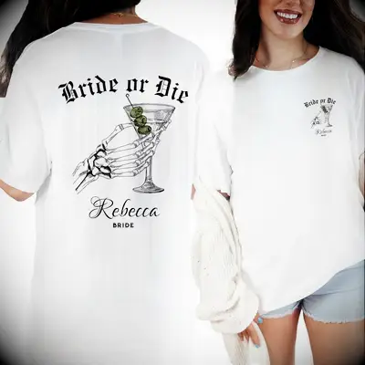 Bride or die bachelorette t-shirts