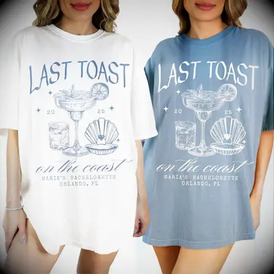 Last Toast on the Coast bachelorette shirt