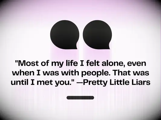 Admiration Love Quotes for Him Pretty Little Liars